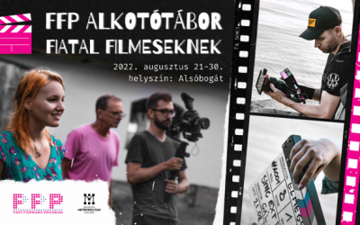 FFP alkotótábor fiatal filmeseknek