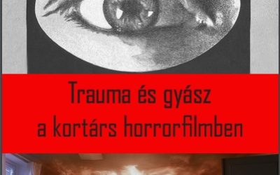 Trauma és gyász a kortárs horrorban – Filmszem